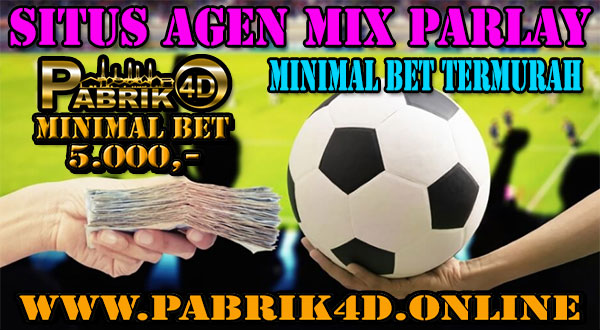 Situs Agen Judi Bola Mix Parlay Minimal Bet Termurah